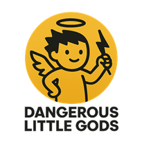 Dangerous Little Gods